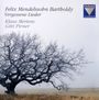 Felix Mendelssohn Bartholdy: Lieder - "Vergessene Lieder", CD