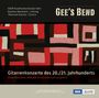 : Gee's Bend - Gitarrenkonzerte des 20./21. Jahrhunderts, CD