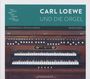 Carl Loewe: Orgelwerke, CD