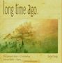 Paul Gerhardt Adam - Long Time Ago, CD