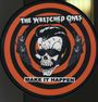 The Wretched Ones: Make It Happen-Pict.Lp, LP