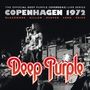 Deep Purple: Live In Copenhagen 1972 (remastered in 2013), LP,LP,LP