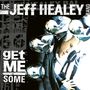 Jeff Healey: Get Me Some, CD