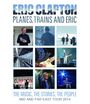 Eric Clapton: Planes, Trains And Eric: The Music, The Stories, The People - Mid And Far East Tour 2014, BR