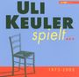 : Uli Keuler: Uli Keuler spielt ... (1973 - 2003), CD