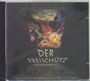 Carl Maria von Weber: Der Freischütz (Ausz.), CD