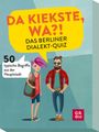 Karolina Dombrowski: Da kiekste, wa?! Das Berliner Dialekt-Quiz, Div.