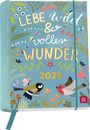 : Buchkalender 2025: Lebe wild und voller Wunder, KAL