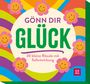 Kathrin Schmoll: Gönn dir Glück, Div.