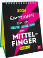 : Wochenkalender 2026: Emotional bin ich heute ganz nah am Mittelfinger gebaut, KAL