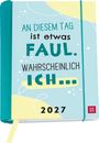 Ein türkisfarbenes Tagebuch mit Text: "An diesem Tag ist etwas faul. Wahrscheinlich ich... 2027". Rechts unten rotes GROH-Logo.