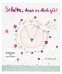 Text: "Schön, dass es dich gibt", "Edelstahl 999 feinversilbert", "Armband". Illustration: Blumen, ein Vogel, Armband.