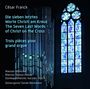Cesar Franck: Die sieben letzten Worte Christi am Kreuz, CD