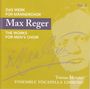 Max Reger: Das Werk für Männerchor Vol.2, CD