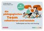 Friederike Kott: Als pädagogisches Team reflektieren und handeln, Div.