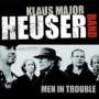 Klaus "Major" Heuser: Men in Trouble, CD