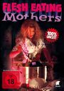 James Aviles Martin: Flesh Eating Mothers, DVD