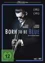 Robert Budreau: Chet Baker: Born to be Blue, DVD