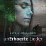 Katrin Rosenzopf: unErhoerte Lieder - Live, CD,CD