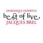 Dominique Horwitz: Best Of Live-Jacques Brel, CD,CD