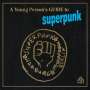 Superpunk: A Young Person's Guide To Superpunk, LP