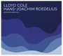 Lloyd Cole & Hans-Joachim Roedelius: Selected Studies Vol. 1 (180g) (LP + CD), LP,CD