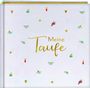 Text: "Meine Taufe". 
Hintergrund: Weiße Fläche mit kleinen Symbolen wie Kerzen, Tauben, Sternen und Segelbooten.