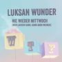 Luksan Wunder: Nie Wieder Mittwoch (Wer Lachen Kann...), CD