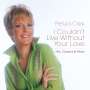 Petula Clark: I Couldn't Live Without Your Love: Hits, Classics & More, CD,CD