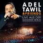 Adel Tawil: Adel Tawil & Friends: Live aus der Wuhlheide Berlin, CD,CD