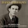 Hank Williams: I'm Gonna Sing: The Mother's Best Gospel Radio Recordings, CD,CD