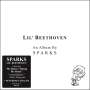 Sparks: Lil' Beethoven (180g), LP
