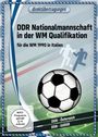 Marco Thoss: Direktübertragungen - DDR Nationalmannschaft in der WM-Qualifikation für die WM 1990 in Italien, DVD