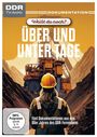 Text: "Über und unter Tage", "Fünf Dokumentationen aus den 80er Jahren des DDR-Fernsehens". Illustration: Person mit Helm vor Fördermaschine.