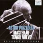 Astor Piazzolla: Master Of Tango Nuevo (Milestones Of A Legend), CD,CD,CD,CD,CD,CD,CD,CD,CD,CD
