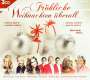: Fröhliche Weihnachten überall..., CD,CD,CD