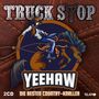 Truck Stop: Yeehaw: Die besten Country-Knaller, CD,CD