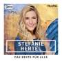 Stefanie Hertel: Das Beste für Alle, CD,CD,CD