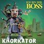 Knorkator: Ich bin der Boss (Limited Edition) (Colored Vinyl) (RSD 2025), LP