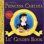 Princess Chelsea: Lil' Golden Book (10th Anniversary) (180g) (Deluxe Edition) (Gold Vinyl), LP