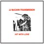 JJ McCANN TRANMISSION: Hit with Love, LP