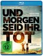 Michael Steiner: Und morgen seid ihr tot (Blu-ray), BR
