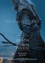 Texte: "HE WAS NO HERO", "HUGH JACKMAN", "THE DEATH OF ROBIN HOOD", "AB 18. JUNI IM KINO". Ein alter Mann mit Bogen.