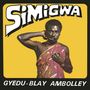 Gyedu-Blay Ambolley: Simigwa (Reissue), LP