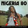 Große, schwarze Schrift: "NIGERIA 80". Unten Genres: Afrobeat, Highlife, Juju, Soul, Boogie, Reggae. Frau in traditioneller Kleidung.