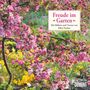 : Freude im Garten 2026 - Broschürenkalender - mit informativen und poetischen Gartentexten - Format 30 x 30 cm, KAL