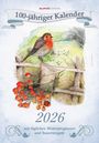 : 100-jähriger Kalender 2026 - Bildkalender 23,7x34 cm - mit Wetterprognosen, Bauernregeln und liebevollen Illustrationen - Wandkalender - Alpha Edition, KAL