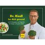 Matthias Riedl: Dr. Riedl - Iss dich gesund - mit 53 Rezepten und Tipps für ein langes und gutes Leben, KAL