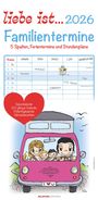 : liebe ist... 2026 Familientermine - Familien-Timer - Termin-Planer - Kinder-Kalender - Familien-Kalender - 22x45, KAL