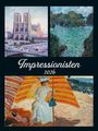 : Impressionisten 2026 - Bild-Kalender 42x56 cm - Impressionists - Kunstkalender - Wand-Kalender - Malerei - Alpha Edition, KAL